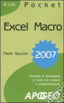 Excel macro 2007 libro di Guccini Paolo