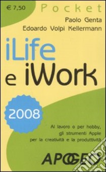 iLife e iWork 2008 libro di Genta Paolo - Volpi Kellermann Edoardo