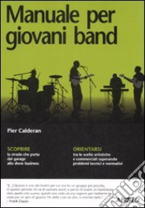 Manuale per giovani band libro di Calderan Pier