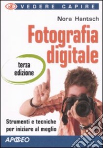 Fotografia digitale libro di Hantsch Nora