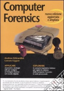 Computer Forensics libro di Ghirardini Andrea; Faggioli Gabriele