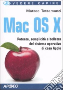 Mac OS X libro di Tettamanzi Matteo