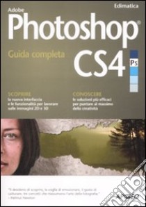 Photoshop CS4 libro di Edimatica (cur.)