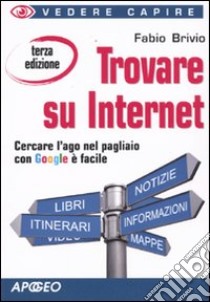 Trovare su Internet libro di Brivio Fabio