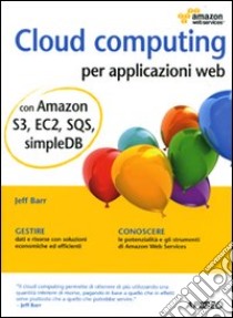 Cloud computing per applicazioni web libro di Barr Jeff