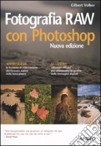 Fotografia raw con photoshop libro di Gilbert Volker