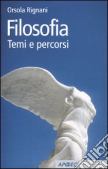 Filosofia. Temi e percorsi libro di Rignani Orsola