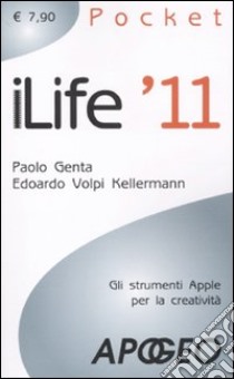 iLife '11 libro di Genta Paolo - Volpi Kellermann Edoardo