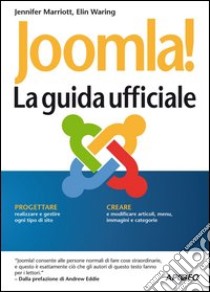 Joomla! La guida ufficiale libro di Marriott Jennifer; Waring Elin