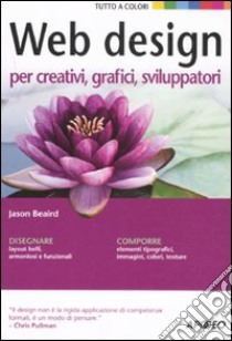 Web design per creativi, grafici, sviluppatori libro di Beaird Jason