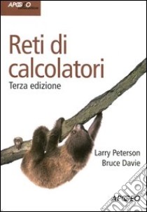 Reti di calcolatori libro di Peterson Larry L.; Davie Bruce S.; Dalpasso M. (cur.)