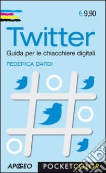 Twitter libro di Dardi Federica