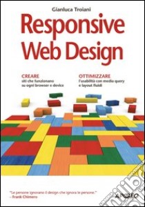 Responsive web design libro di Troiani Gianluca