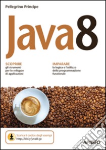 Java 8 libro di Principe Pellegrino