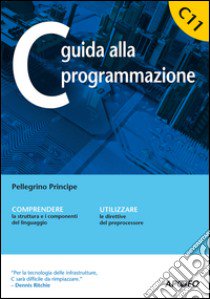 C guida alla programmazione libro di Principe Pellegrino