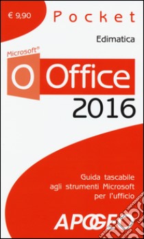 Office 2016 libro di Edimatica (cur.)