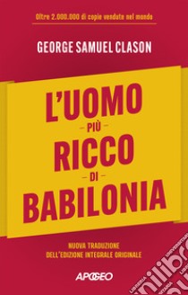 L'uomo più ricco di Babilonia libro di Clason George Samuel