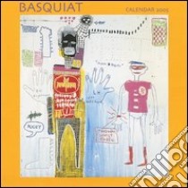 Basquiat. Calendario 2005 libro