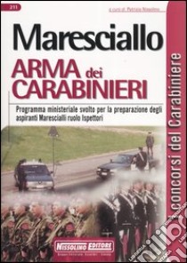 Maresciallo. Arma dei carabinieri libro