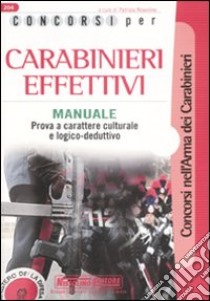 Concorsi per carabinieri effettivi. Manuale libro