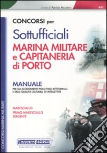 Sottufficiali marina militare e capitaneria di porto. Manuale libro