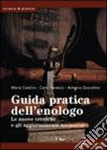 Guida pratica dell'enologo libro di Castino Mario; Gozzellino Adriano; Saracco Carlo