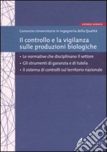 Il controllo e la vigilanza sulle produzioni biologiche libro di Qualital (cur.)