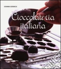 Cioccolateria italiana libro di Geremicca Giovanna