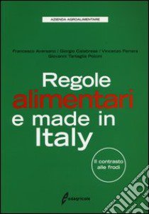 Regole alimentari e made in Italy. Il contrasto alle frodi libro