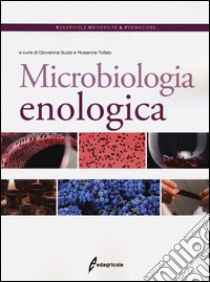 Microbiologia enologica libro di Tofalo R. (cur.); Suzzi G. (cur.)