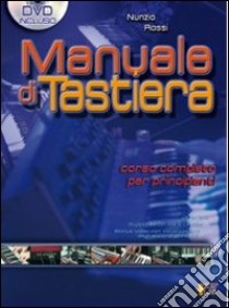 Manuale di tastiera. Metodo, studio, tecnica. Con DVD libro di Rossi Nunzio