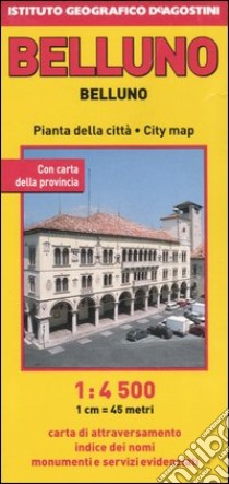 Belluno 1:4 500. Ediz. multilingue libro