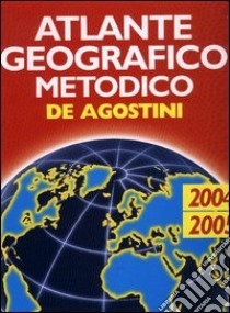 Atlante geografico metodico 2004-2005 libro