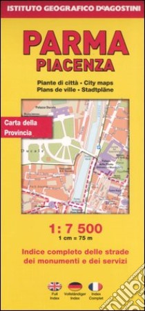 Piacenza 1:9 000-Parma 1:7 500. Ediz. multilingue libro