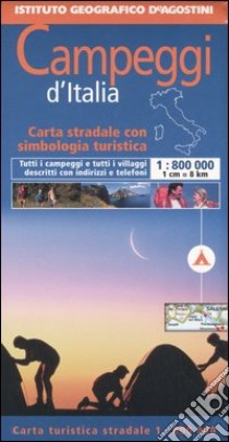 Campeggi d'Italia. Carta stradale con simbologia turistica. 1:800.000 libro