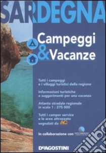 Sardegna. Campeggi & vacanze libro