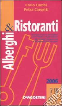 Alberghi e ristoranti 2006 libro di Cambi C. (cur.); Carsetti P. (cur.)