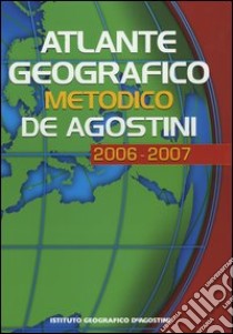 Atlante geografico metodico 2006-2007 libro