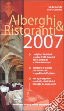 Alberghi e ristoranti 2007 libro di Cambi Carlo - Carsetti Petra