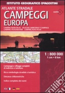 Atlante stradale campeggi d'Europa 1:800.000. Ediz. multilingue libro