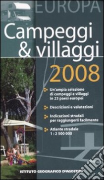 Campeggi & villaggi 2008. Europa libro