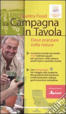 La campagna in tavola. Dove pranzare nella natura. Country food libro