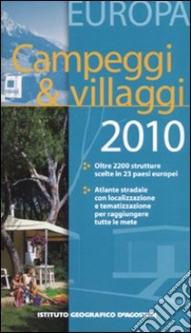 Campeggi & villaggi 2010 Italia - Campeggi & villaggi 2010 Europa libro