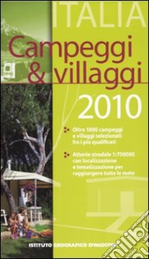 Campeggi e villaggi 2010. Italia libro