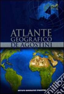 Atlante geografico De Agostini. Con aggiornamento online. Deluxe edition libro