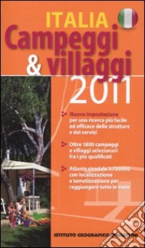 Campeggi & villaggi 2011. Italia libro