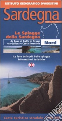 Sardegna. Nord 1:200.000. Le spiagge della Sardegna. Ediz. italiana e inglese libro