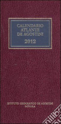 Calendario atlante De Agostini 2012. Con aggiornamento online libro