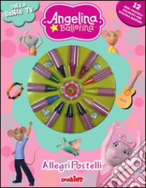 Allegri pastelli. Angelina Ballerina. Ediz. illustrata. Con gadget libro di Lombardi Silvia