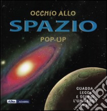 Occhio allo spazio. Libro pop-up. Ediz. illustrata libro di Bond Peter; Mansfield Andy